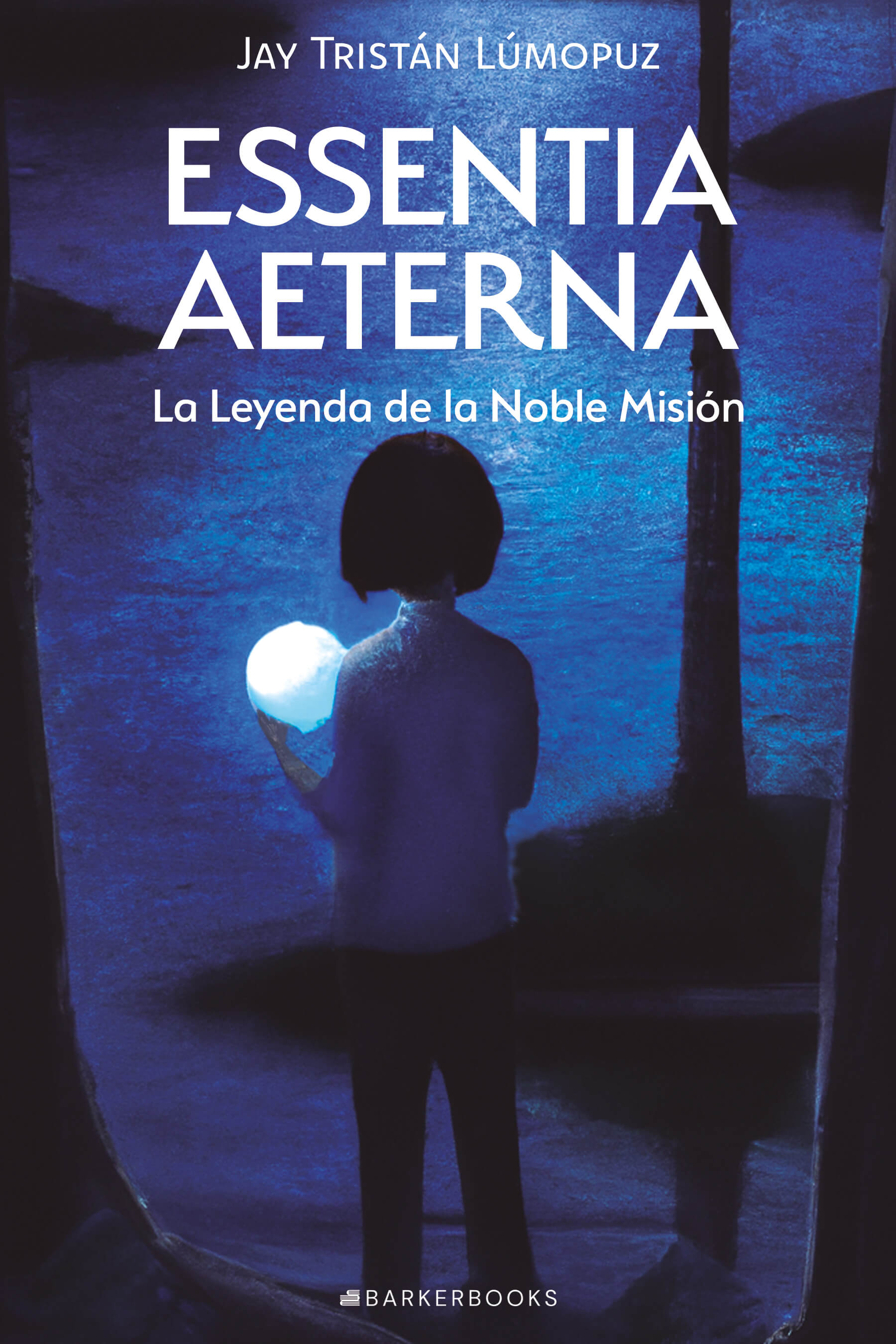 Portada del libro Essentia Aeterna La Leyenda de la
                    Noble Misión. Se percibe un niño de espaldas que sostiene una esfera blanca frente a un lago en medio de un bosque durante la noche.